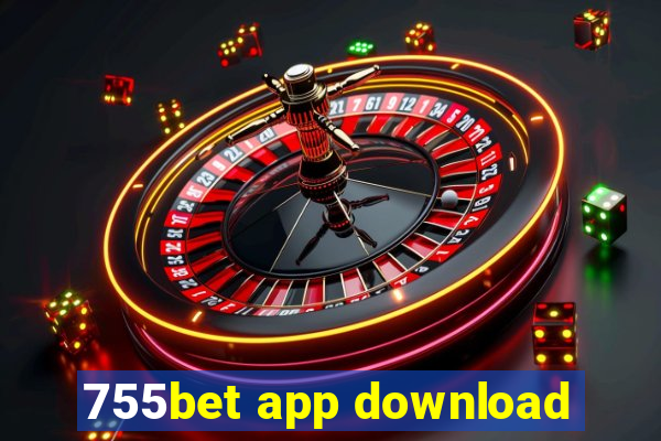 755bet app download